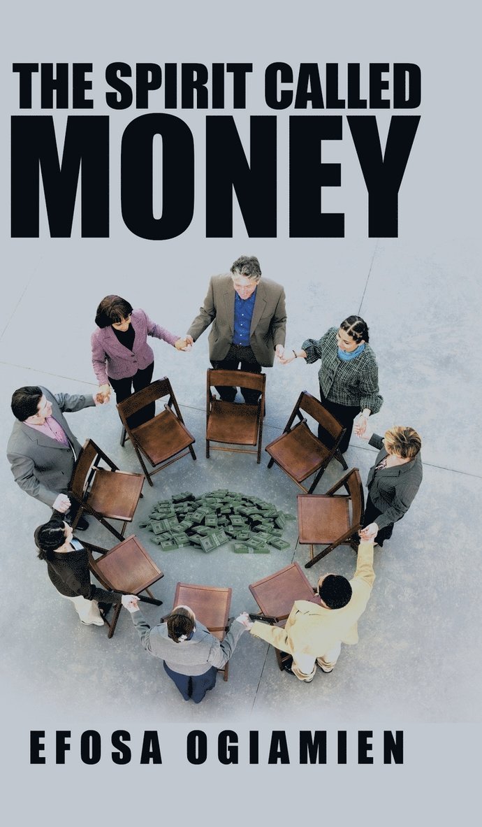Efosa Ogiamien - Spirit Called Money, Inbunden. Tillgänglighet: Lägg i varukorg