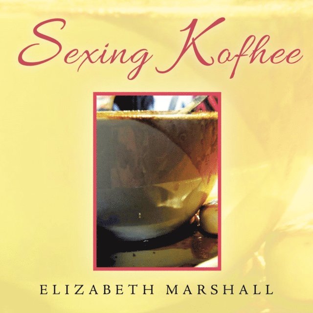 Elizabeth Marshall - Sexing Kofhee, E-bok