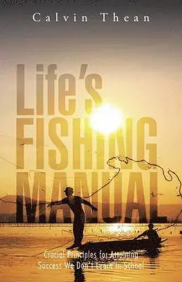 Calvin Thean - Life's Fishing Manual, Häftad. Tillgänglighet: Lägg i varukorg