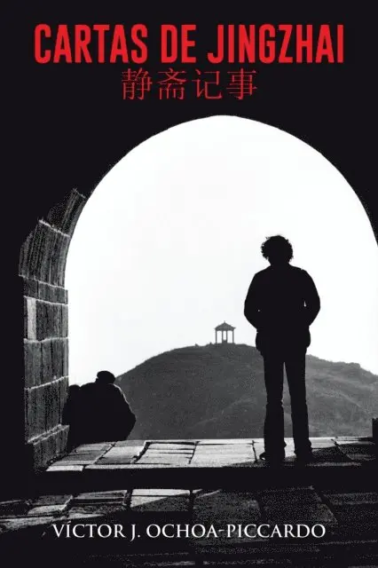 Victor J. Ochoa-Piccardo - Cartas De Jingzhai (????), E-bok. Tillgänglighet: Lägg i varukorg