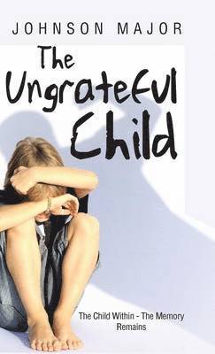 Johnson Major - Ungrateful Child, Inbunden. Tillgänglighet: Lägg i varukorg