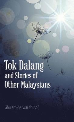 Ghulam-Sarwar Yousof - Tok Dalang and Stories of Other Malaysians, Inbunden