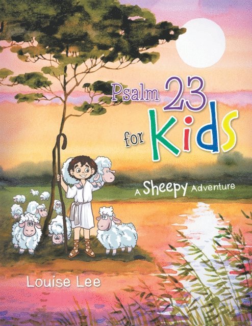 Louise Lee - Psalm 23 for Kids, E-bok