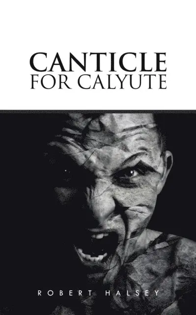 Robert Halsey - Canticle for Calyute, E-bok. Tillgänglighet: Lägg i varukorg
