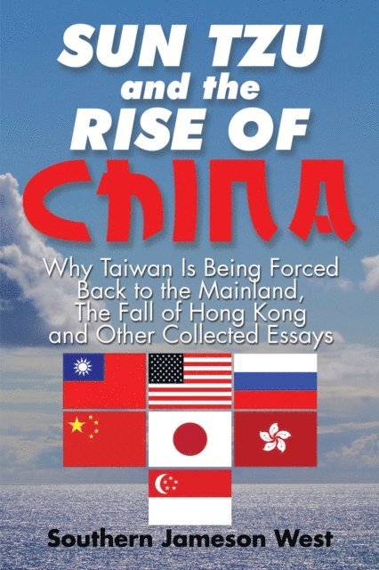 Southern Jameson West - Sun Tzu and the Rise of China, E-bok. Tillgänglighet: Lägg i varukorg