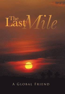 A Global Friend - Last Mile, Inbunden
