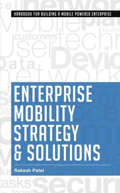 Rakesh Patel - Enterprise Mobility Strategy & Solutions, E-bok