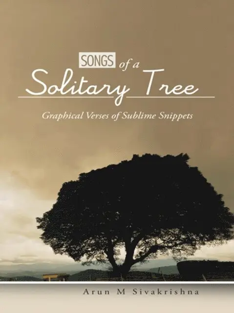 Arun M Sivakrishna - Songs of a Solitary Tree, E-bok. Tillgänglighet: Lägg i varukorg