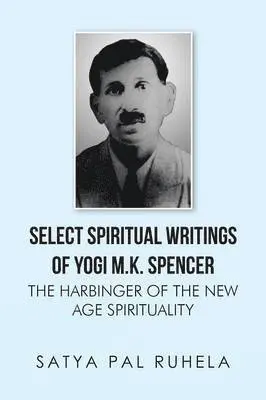 Satya Pal Ruhela - Select Spiritual Writings of Yogi M.K. Spencer, Häftad. Tillgänglighet: Lägg i varukorg