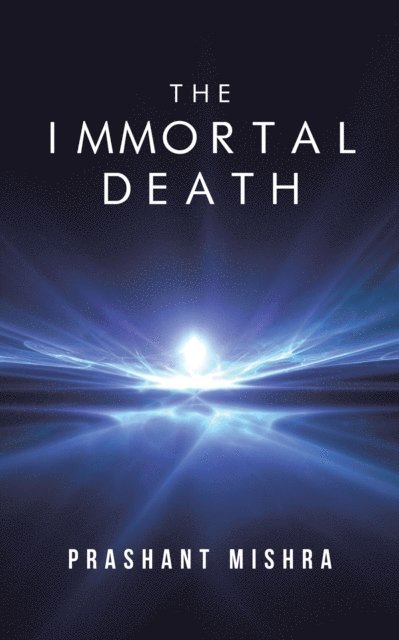 Prashant Mishra - Immortal Death, E-bok