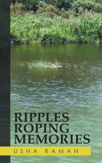Usha Raman - Ripples Roping Memories, E-bok
