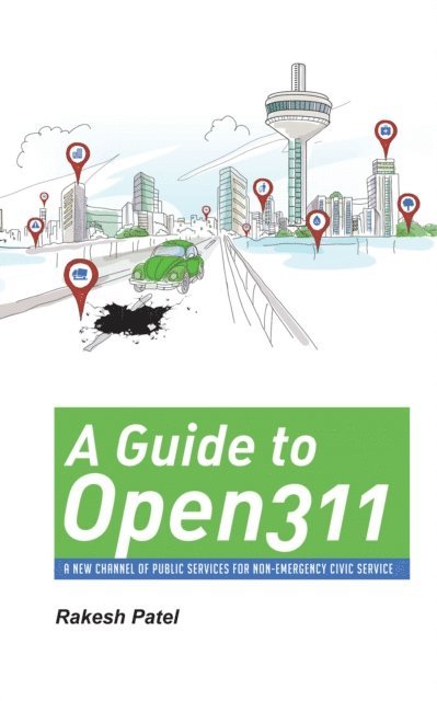 Rakesh Patel - Guide to Open311, E-bok
