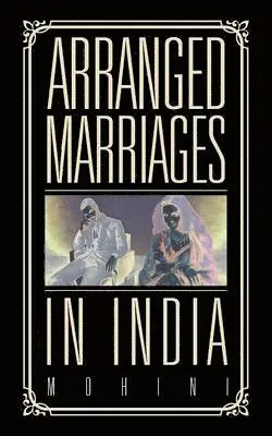 Mohini - Arranged Marriages, Häftad. Tillgänglighet: Lägg i varukorg