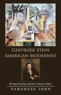 Varghese John - Gertrude Stein American Modernist, Häftad. Tillgänglighet: Lägg i varukorg