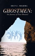 Ghostmen: the Journey of Your Dreams!