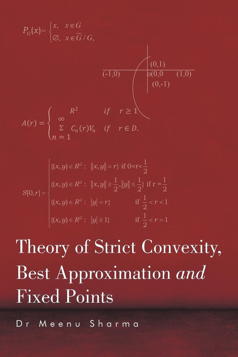 Meenu Sharma - Theory of Strict Convexity, Best Approximation and Fixed Points, Häftad. Tillgänglighet: Lägg i varukorg