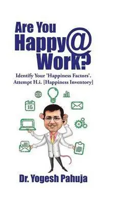 Yogesh Pahuja - Are You Happy @ Work?, Inbunden. Tillgänglighet: Lägg i varukorg