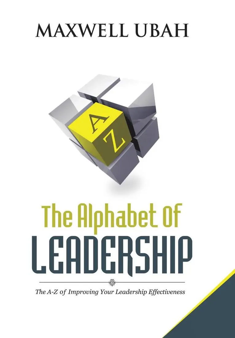 Maxwell Ubah - Alphabet of Leadership, Inbunden. Tillgänglighet: Lägg i varukorg