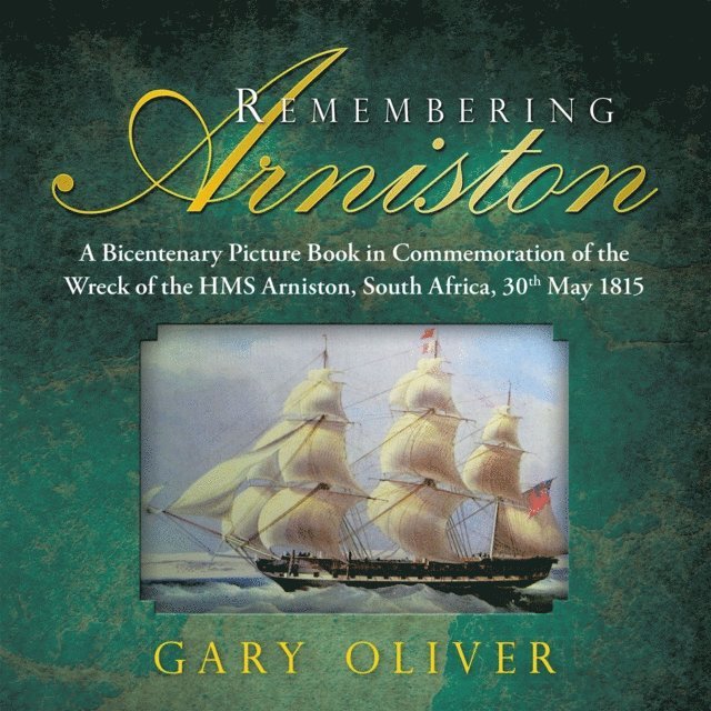 Gary Oliver - Remembering Arniston, E-bok