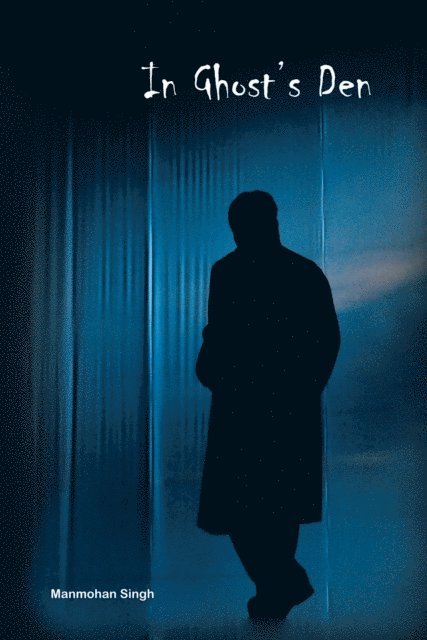 Manmohan Singh - In Ghost's Den, E-bok