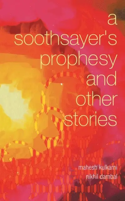 Nikhil Dambal, Mahesh Kulkarni - Soothsayer'S Prophesy and Other Stories, E-bok. Tillgänglighet: Lägg i varukorg