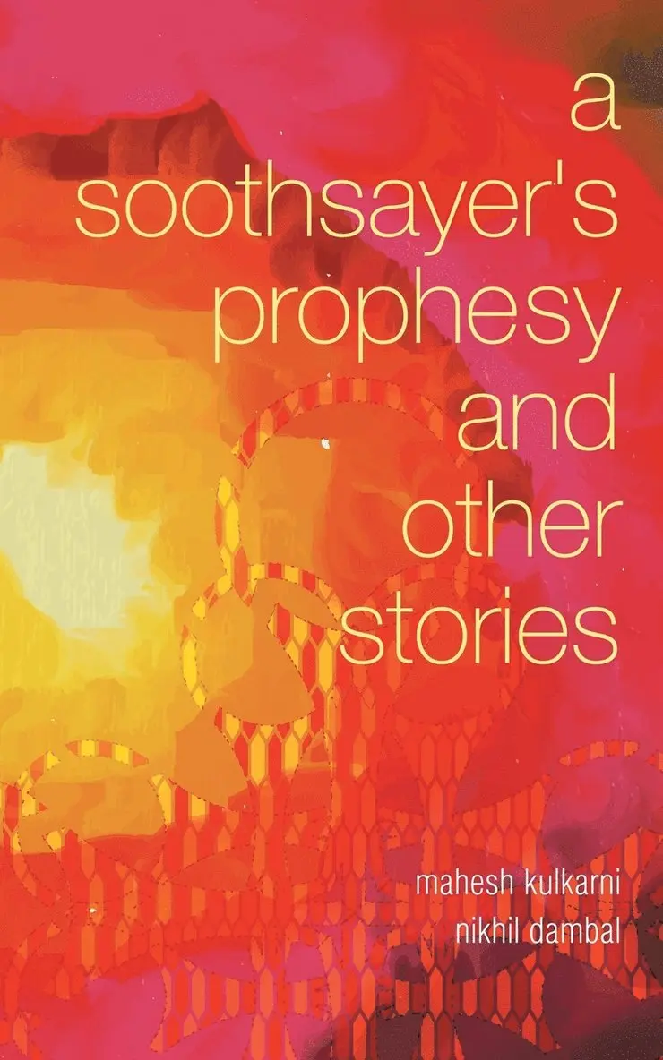 Mahesh Kulkarni, Nikhil Dambal - Soothsayer's Prophesy and Other Stories, Häftad. Tillgänglighet: Lägg i varukorg