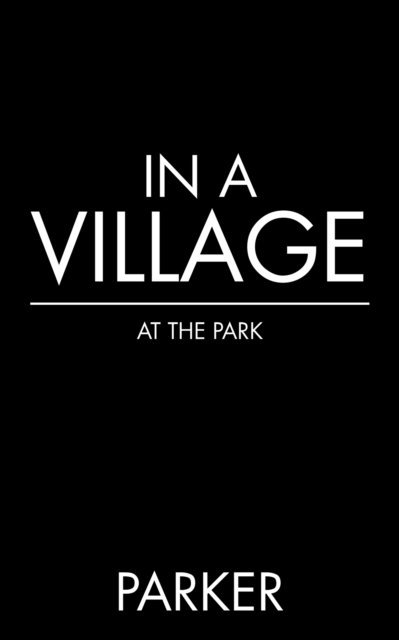 Parker - In a Village, E-bok
