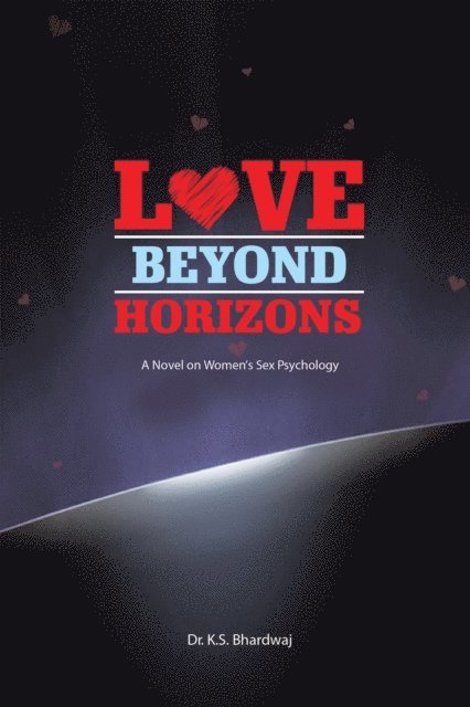 K S Bhardwaj - Love Beyond Horizons, E-bok