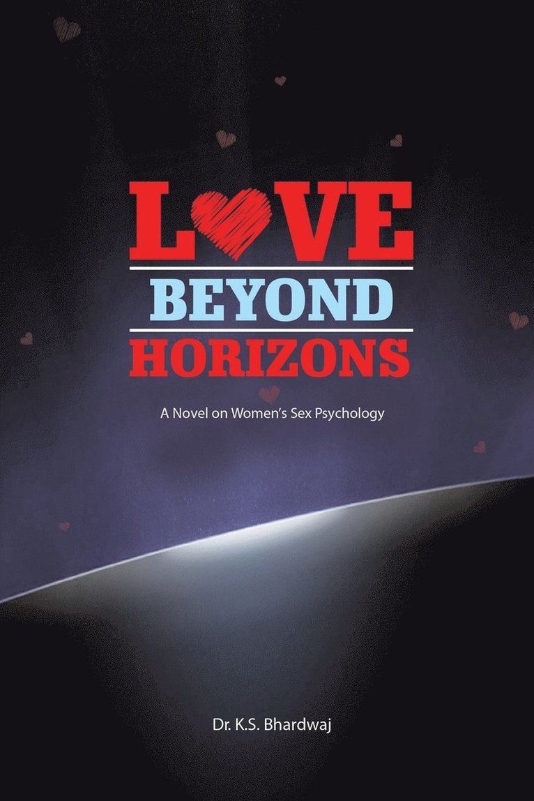 K S Bhardwaj - Love Beyond Horizons, Häftad