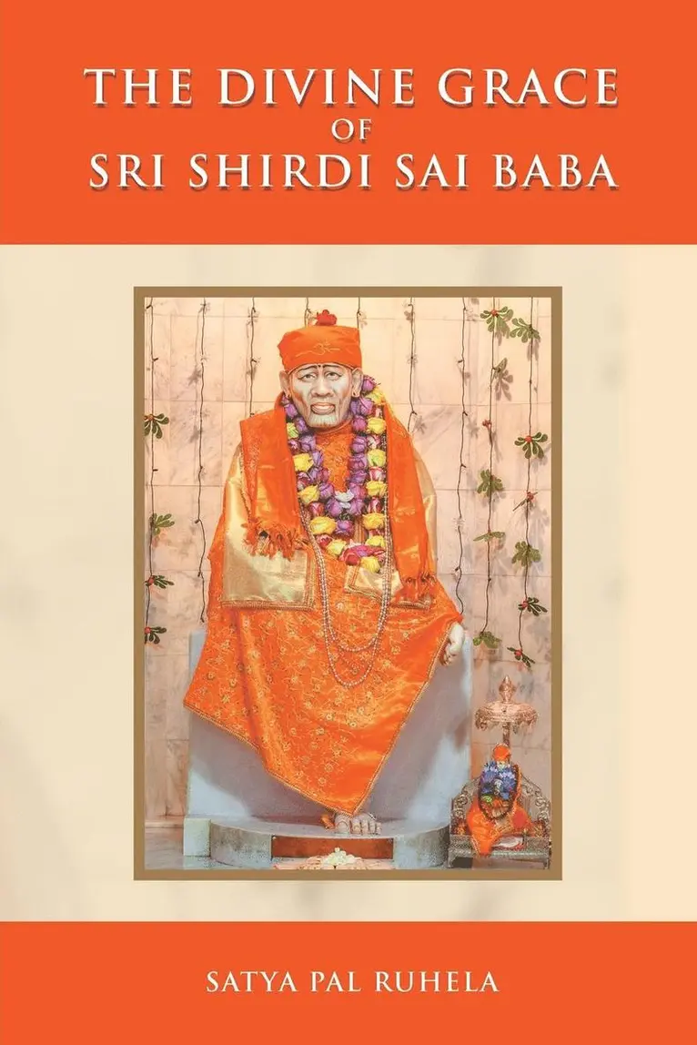 Satya Pal Ruhela - Divine Grace of Sri Shirdi Sai Baba, Häftad. Tillgänglighet: Lägg i varukorg