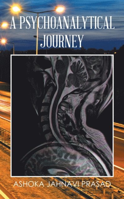 Ashoka Jahnavi Prasad - Psychoanalytical Journey, E-bok