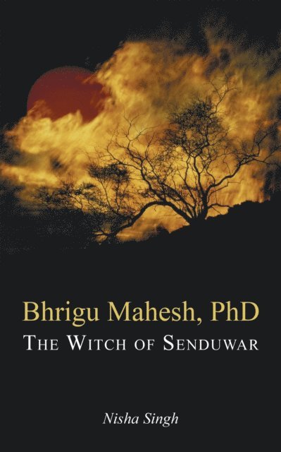 Nisha Singh - Bhrigu Mahesh, Phd, E-bok