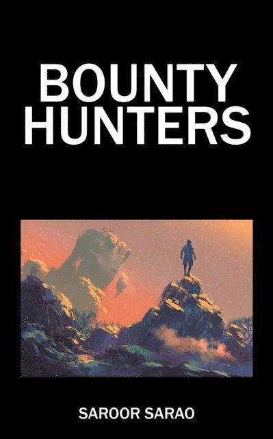 Saroor Sarao - Bounty Hunters, E-bok