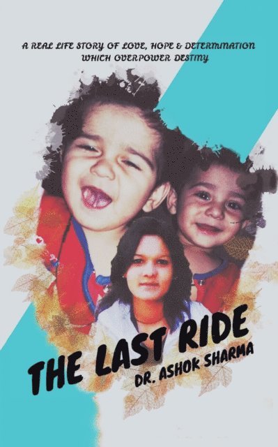 Dr. Ashok Sharma - Last Ride, E-bok