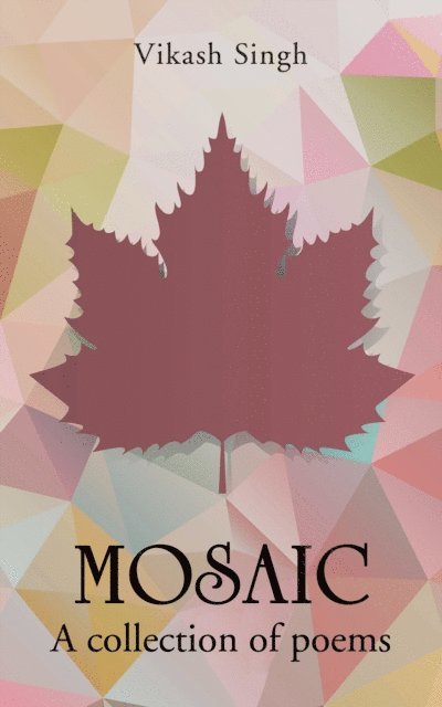 Vikash Singh - Mosaic, E-bok