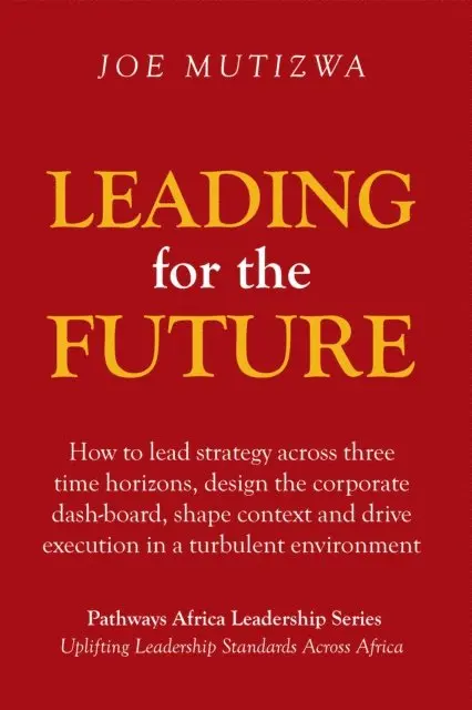 Joe Mutizwa - Leading for the Future, E-bok. Tillgänglighet: Lägg i varukorg