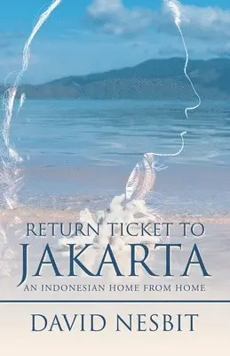 David Nesbit - Return Ticket to Jakarta, Häftad. Tillgänglighet: Lägg i varukorg