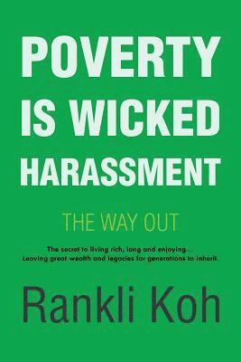 Poverty Is Wicked Harassment, Häftad