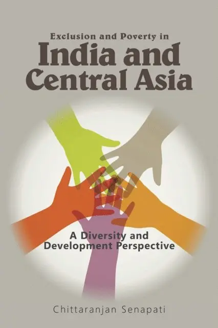 Chittaranjan Senapati - Exclusion and Poverty in India and Central Asia, E-bok. Tillgänglighet: Lägg i varukorg