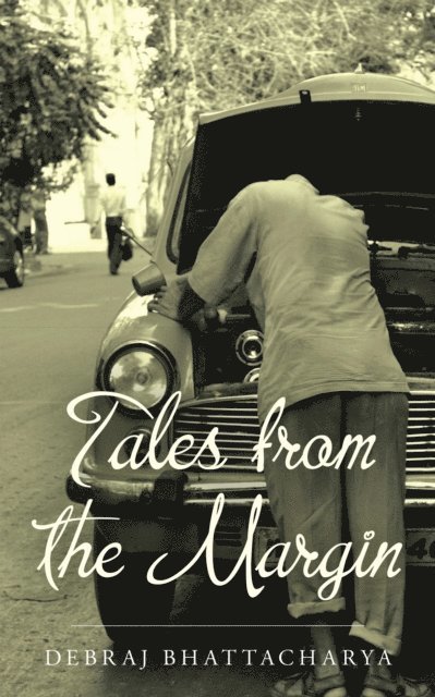 Debraj Bhattacharya - Tales from the Margin, E-bok. Tillgänglighet: Lägg i varukorg