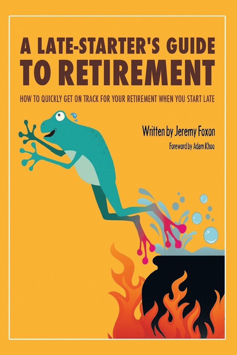 Jeremy Foxon - Late-Starter's Guide to Retirement, Häftad. Tillgänglighet: Lägg i varukorg