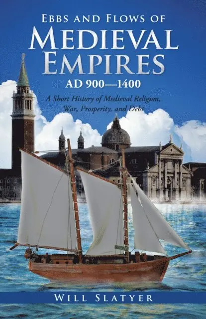 Will Slatyer - Ebbs and Flows of Medieval Empires, Ad 900-1400, E-bok. Tillgänglighet: Lägg i varukorg
