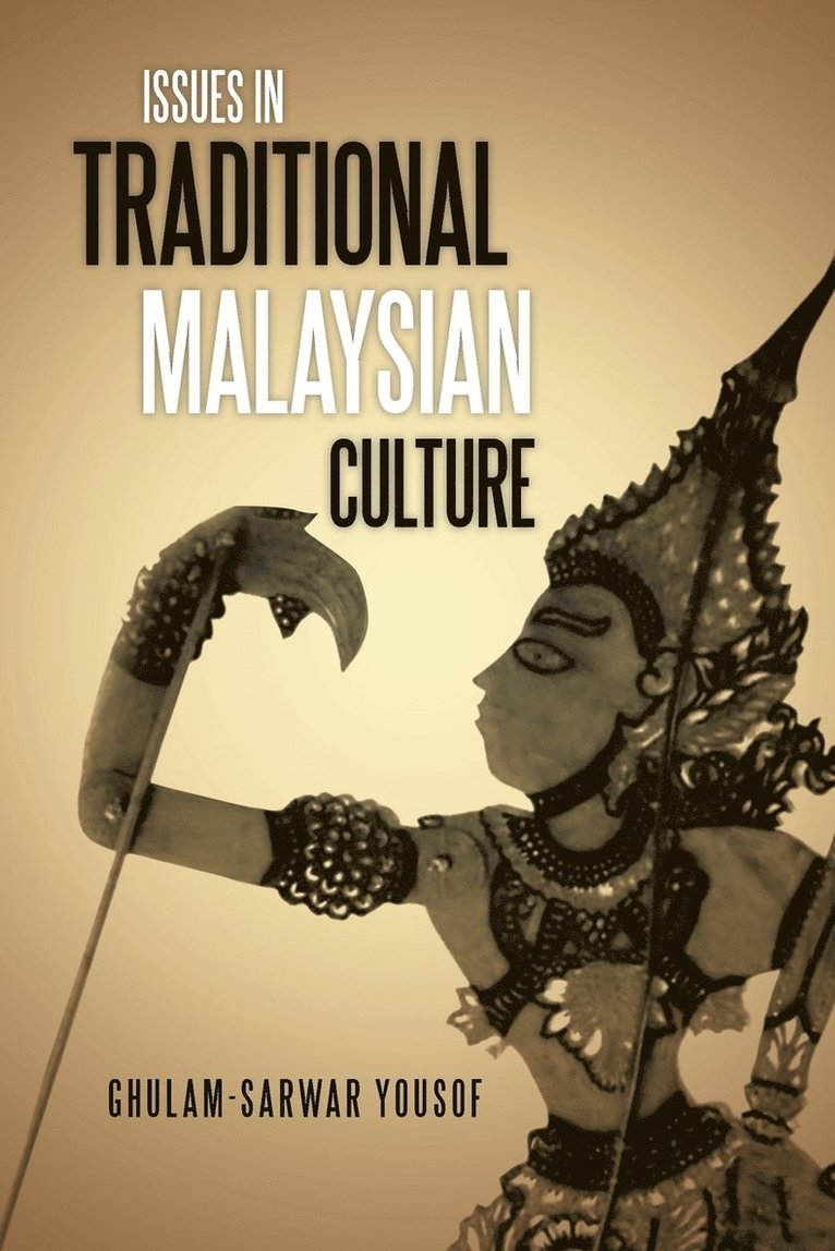 Ghulam-Sarwar Yousof, Sarwar Ghulam - Issues in Traditional Malaysian Culture, Häftad