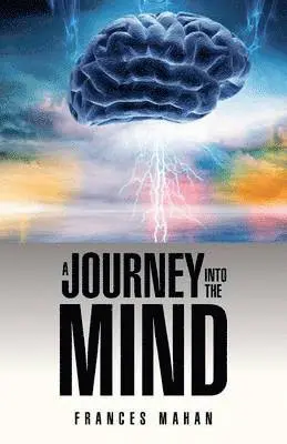 Frances Mahan - Journey Into the Mind, Häftad. Tillgänglighet: Lägg i varukorg