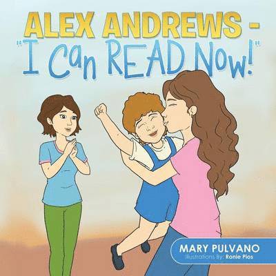 Mary Pulvano - Alex Andrews - I Can Read Now!'', Häftad
