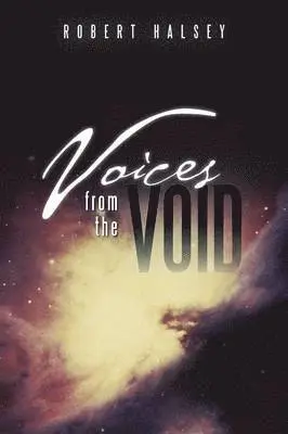 Robert Halsey - Voices from the Void, Häftad. Tillgänglighet: Lägg i varukorg