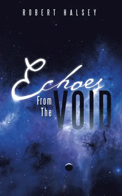 Robert Halsey - Echoes from the Void, E-bok. Tillgänglighet: Lägg i varukorg