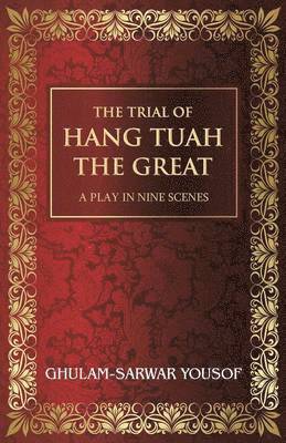 Ghulam-Sarwar Yousof - Trial of Hang Tuah the Great, Häftad