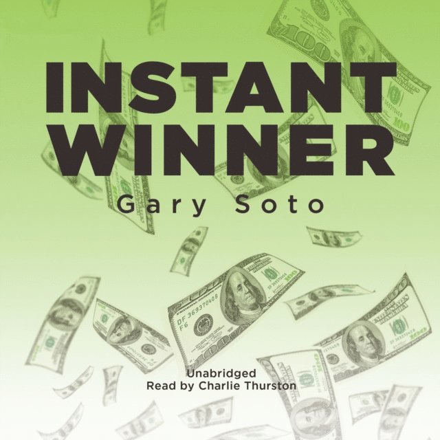 Gary Soto - Instant Winner, Ljudbok