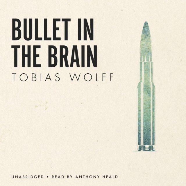 Tobias Wolff - Bullet in the Brain, Ljudbok